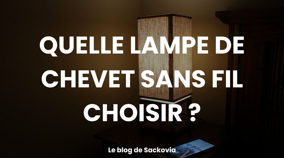 Quelle lampe de chevet sans fil choisir ?